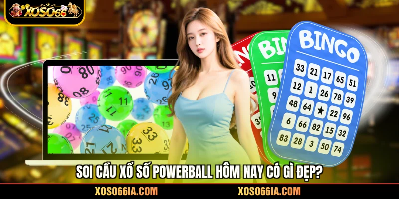 Soi Cầu Xổ Số Powerball - 3 Cách Đơn Giản Nhưng Hiệu Quả